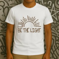 Be The Light Positive T-Shirt