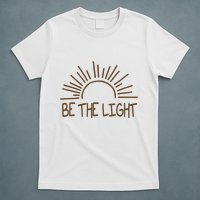 Be The Light Positive T-Shirt