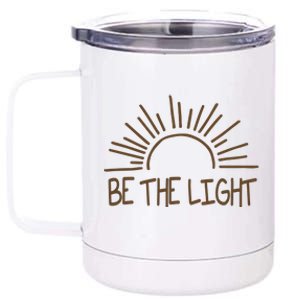 Be The Light Positive 12 oz Stainless Steel Tumbler Cup