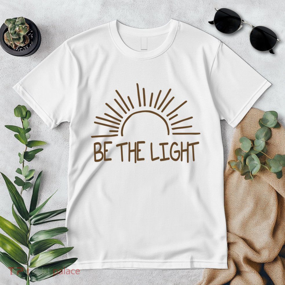 Be The Light Positive Premium T-Shirt