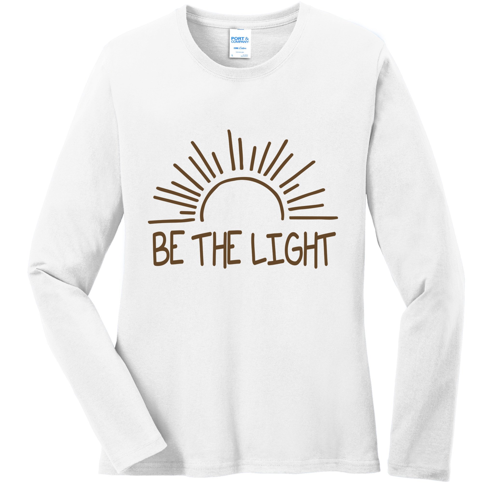 Be The Light Positive Ladies Long Sleeve Shirt
