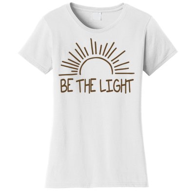 Be The Light Positive Women's T-Shirt