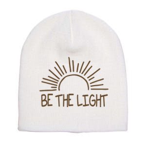 Be The Light Positive Short Acrylic Beanie