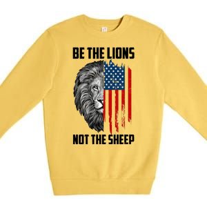 Be The Lions Not The Sheep USA American Flag Premium Crewneck Sweatshirt