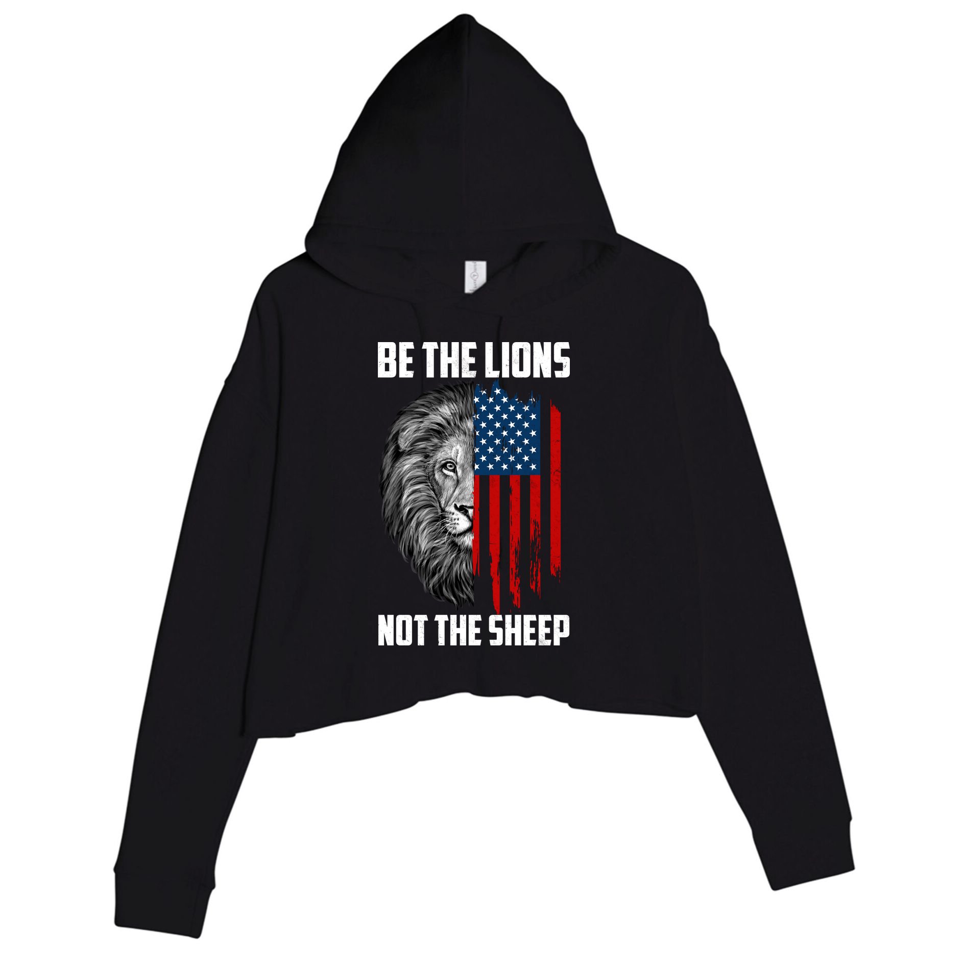 Be The Lions Not The Sheep USA American Flag Crop Fleece Hoodie