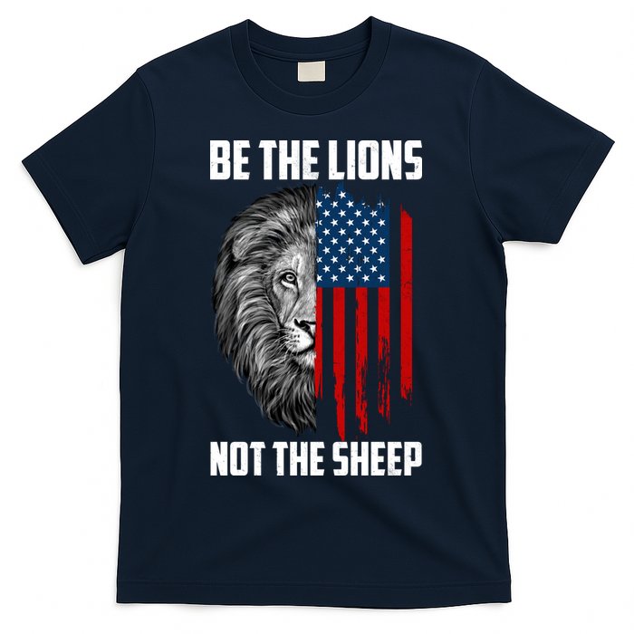 Be The Lions Not The Sheep USA American Flag T-Shirt
