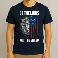 Be The Lions Not The Sheep USA American Flag T-Shirt