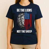 Be The Lions Not The Sheep USA American Flag T-Shirt