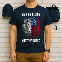 Be The Lions Not The Sheep USA American Flag T-Shirt
