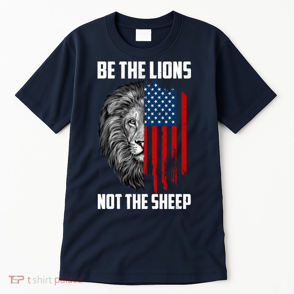 Be The Lions Not The Sheep USA American Flag Tall T-Shirt