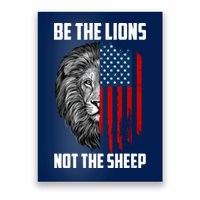 Be The Lions Not The Sheep USA American Flag Poster
