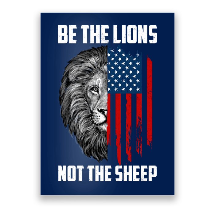 Be The Lions Not The Sheep USA American Flag Poster