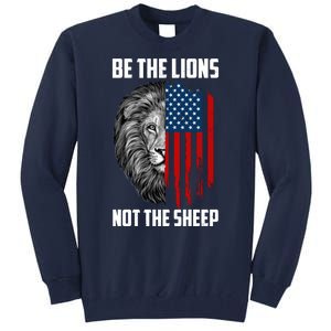 Be The Lions Not The Sheep USA American Flag Tall Sweatshirt