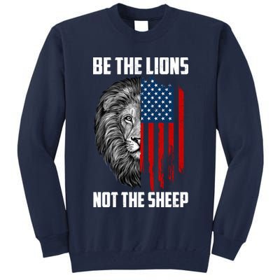 Be The Lions Not The Sheep USA American Flag Tall Sweatshirt