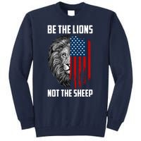 Be The Lions Not The Sheep USA American Flag Tall Sweatshirt