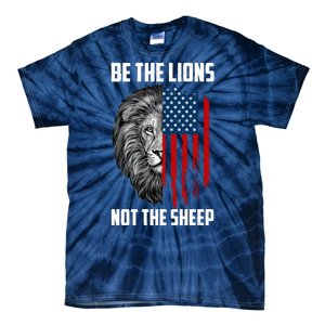 Be The Lions Not The Sheep USA American Flag Tie-Dye T-Shirt