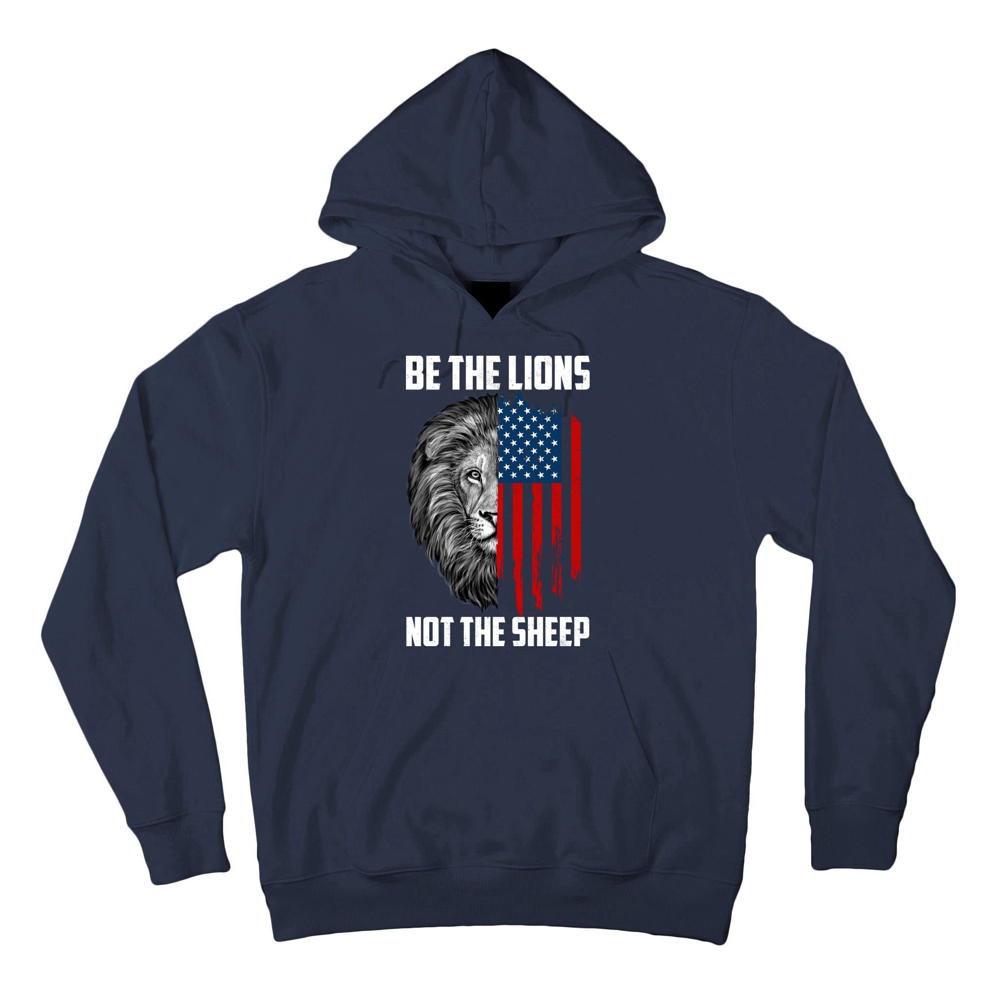 Be The Lions Not The Sheep USA American Flag Tall Hoodie