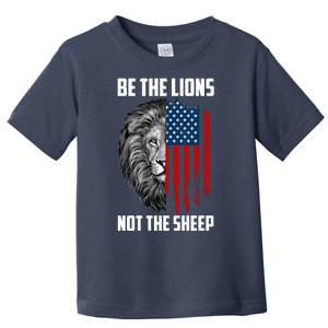 Be The Lions Not The Sheep USA American Flag Toddler T-Shirt