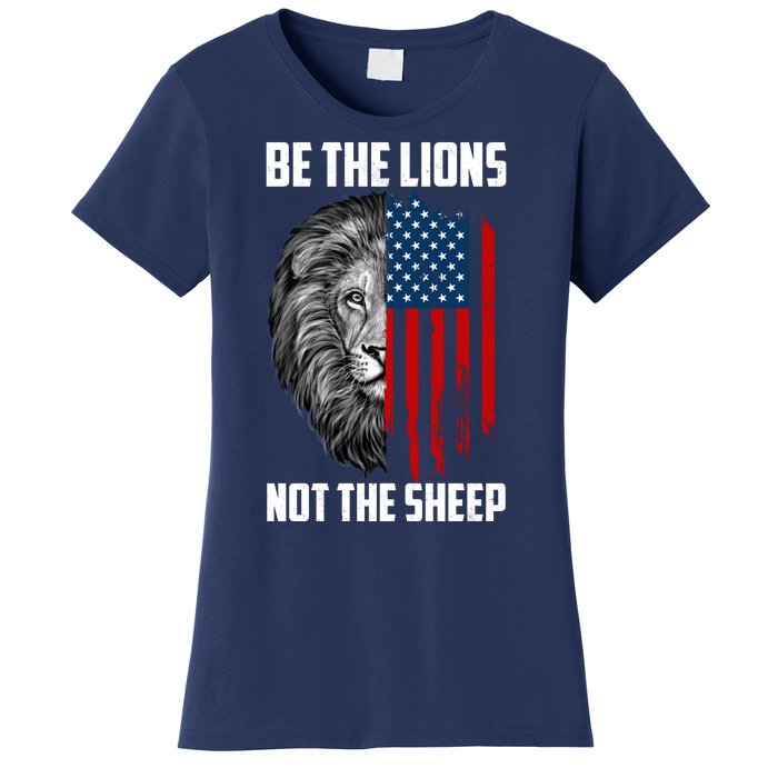 Be The Lions Not The Sheep USA American Flag Women's T-Shirt