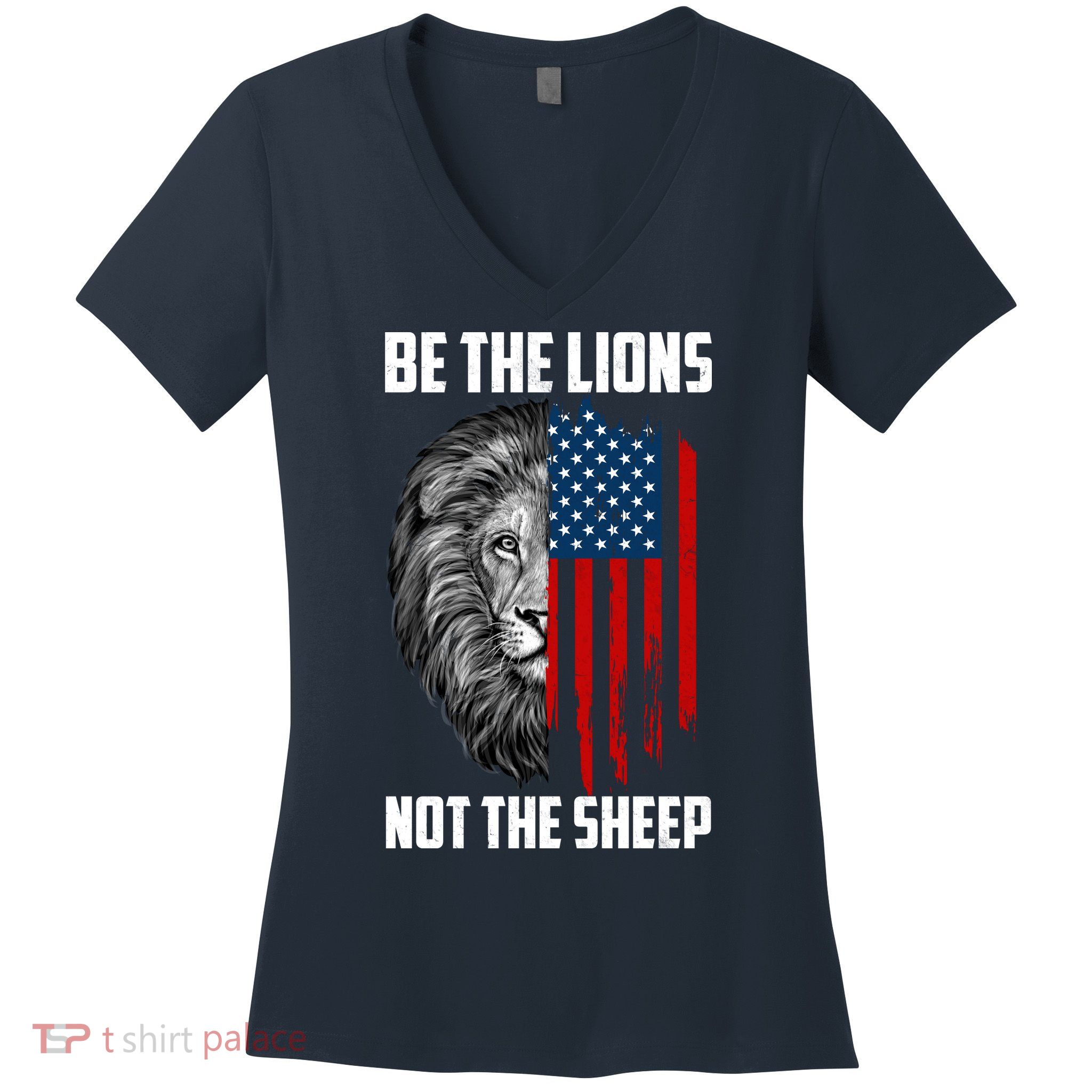 Be The Lions Not The Sheep USA American Flag Women's V-Neck T-Shirt