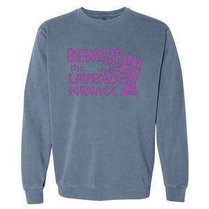 Beware The Lavender Menace 1970 Pride Lesbian Lavender Menace LGBT LGBTQ Garment-Dyed Sweatshirt