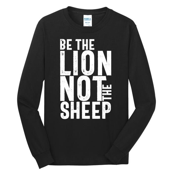 Be The Lion Not The Shep Motivational Tall Long Sleeve T-Shirt