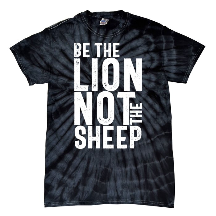 Be The Lion Not The Shep Motivational Tie-Dye T-Shirt