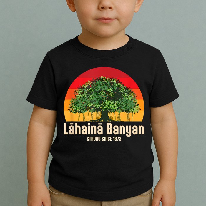 Banyan Tree Lahaina Maui Hawaii Toddler T-Shirt