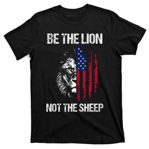 Be The Lion Not The American Patriotic Veteran T-Shirt