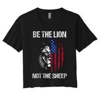 Be The Lion Not The American Patriotic Veteran Women's Crop Top Tee