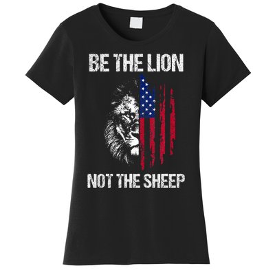 Be The Lion Not The American Patriotic Veteran Women's T-Shirt