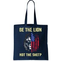 Be The Lion Not The Sheepp US Patriotic Veteran Tote Bag