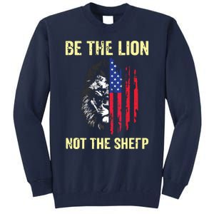 Be The Lion Not The Sheepp US Patriotic Veteran Tall Sweatshirt