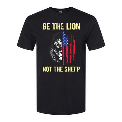 Be The Lion Not The Sheepp US Patriotic Veteran Softstyle CVC T-Shirt