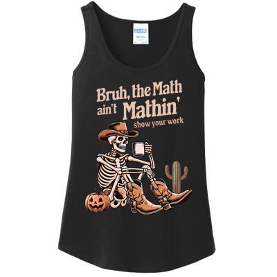 Bruh The Math AinT Mathin Show Your Work Halloween Teacher Ladies Essential Tank