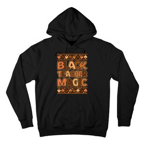 Black Teacher Magic African Pride Black History Juneteenth Hoodie