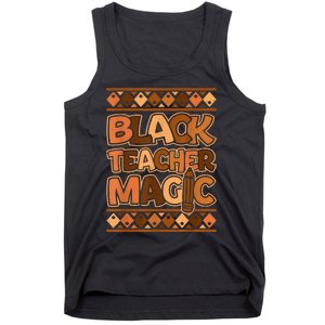 Black Teacher Magic African Pride Black History Juneteenth Tank Top