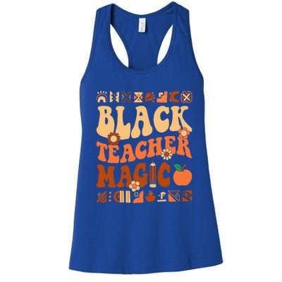 Black Teacher Magic Melanin Africa History Pride Teacher  Women's Racerback Tank