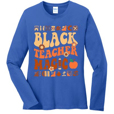 Black Teacher Magic Melanin Africa History Pride Teacher  Ladies Long Sleeve Shirt