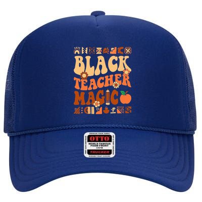 Black Teacher Magic Melanin Africa History Pride Teacher  High Crown Mesh Back Trucker Hat