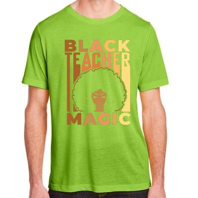 Black Teacher Magic Black History Month Melanin Adult ChromaSoft Performance T-Shirt