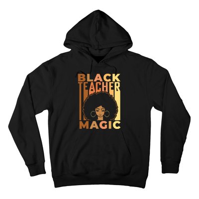 Black Teacher Magic Black History Month Melanin Hoodie