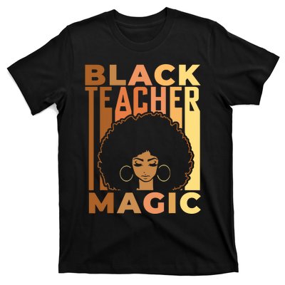 Black Teacher Magic Black History Month Melanin T-Shirt