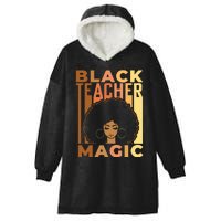 Black Teacher Magic Black History Month Melanin Hooded Wearable Blanket