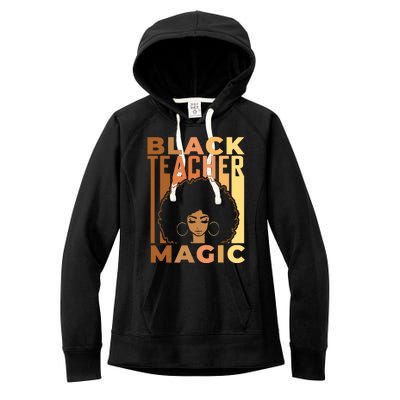 Black Teacher Magic Black History Month Melanin Women's Fleece Hoodie