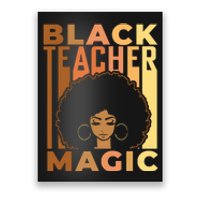 Black Teacher Magic Black History Month Melanin Poster