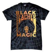 Black Teacher Magic Black History Month Melanin Tie-Dye T-Shirt