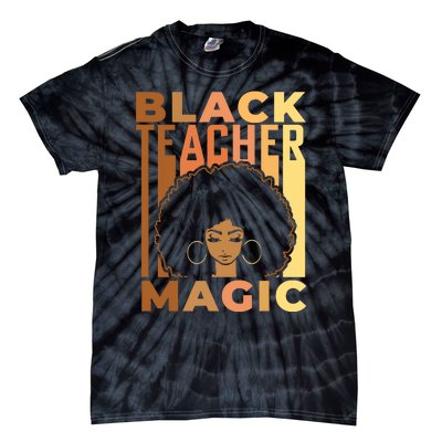 Black Teacher Magic Black History Month Melanin Tie-Dye T-Shirt