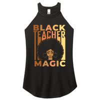 Black Teacher Magic Black History Month Melanin Women's Perfect Tri Rocker Tank