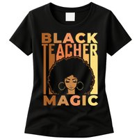 Black Teacher Magic Black History Month Melanin Women's T-Shirt